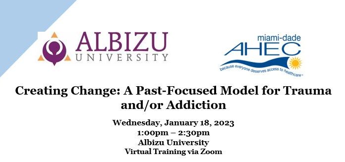 Creating Change: A Past-Focused Model for Trauma and/or Addiction